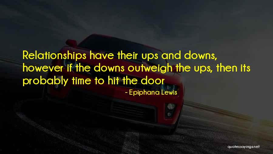 Relationships Having Ups And Downs Quotes By Epiphana Lewis