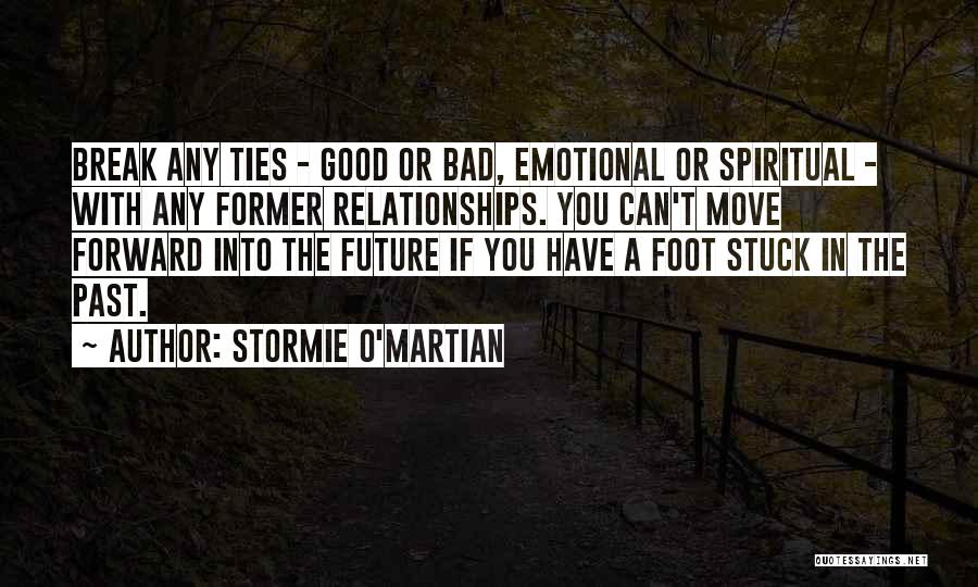 Relationships In The Past Quotes By Stormie O'martian