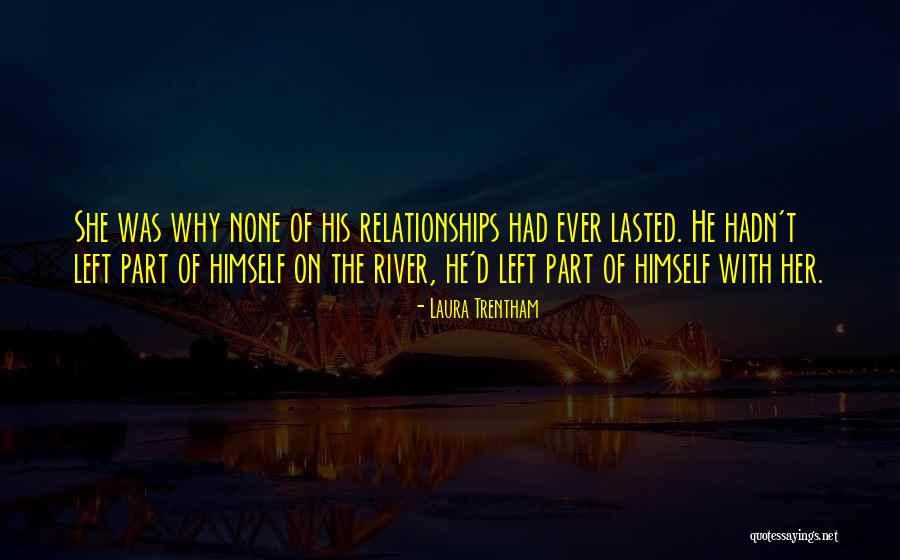 Relationships Lasted Quotes By Laura Trentham Relationships Lasted Quotes By Laura Trentham