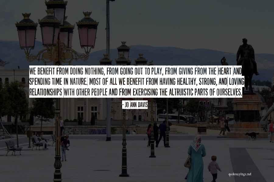 Relationships Nature Quotes By Jo Ann Davis Relationships Nature Quotes By Jo Ann Davis