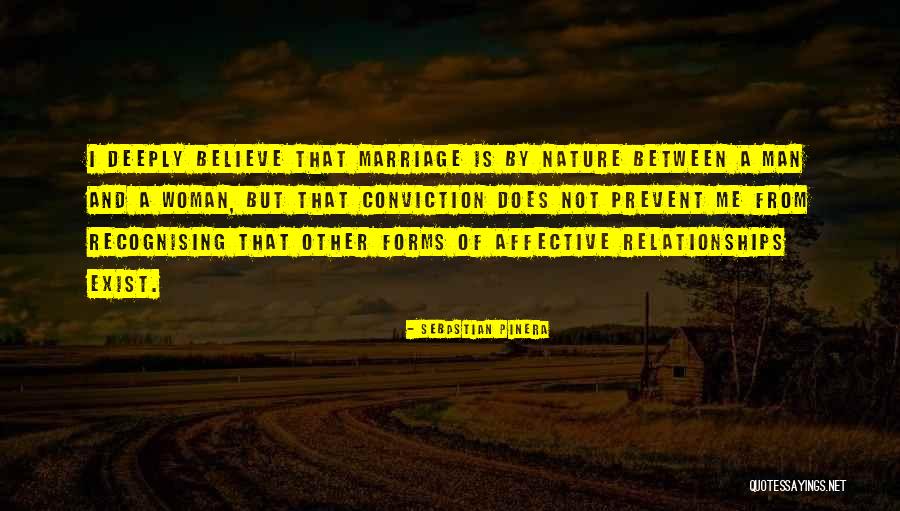 Relationships Nature Quotes By Sebastian Pinera Relationships Nature Quotes By Sebastian Pinera