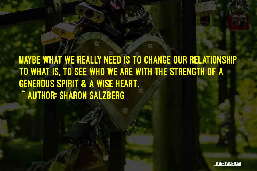 Relationships Need Communication Quotes By Sharon Salzberg