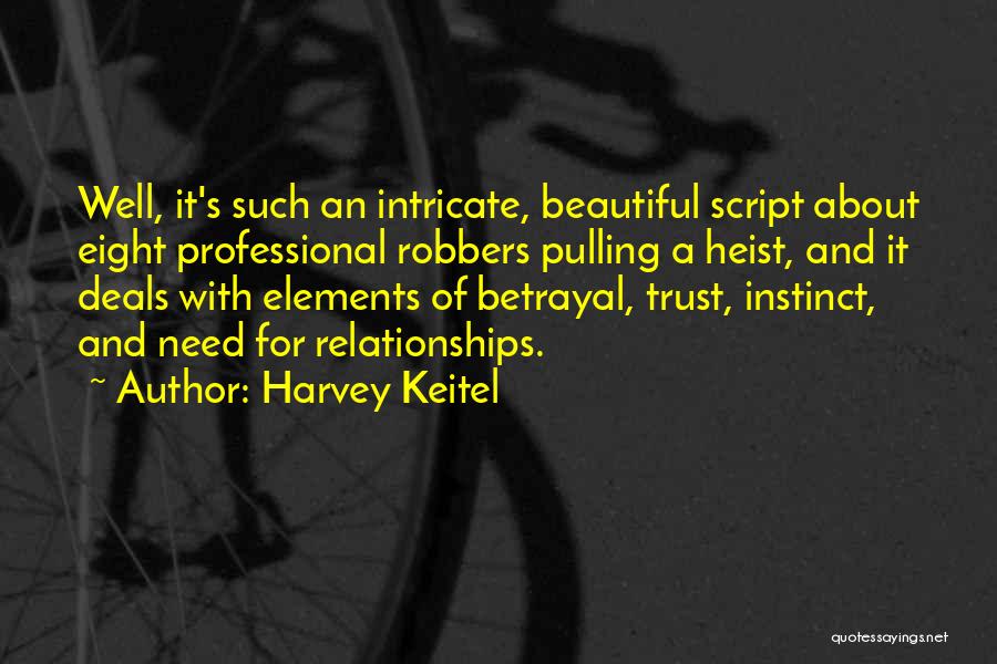 Relationships Need Trust Quotes By Harvey Keitel