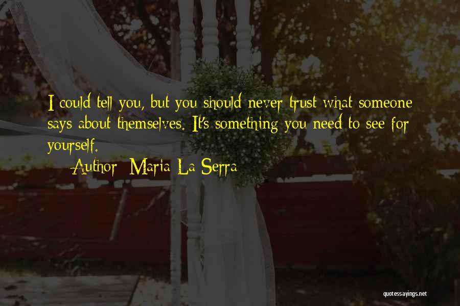 Relationships Need Trust Quotes By Maria La Serra