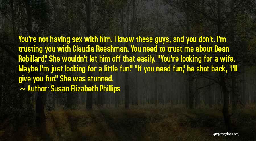 Relationships Need Trust Quotes By Susan Elizabeth Phillips