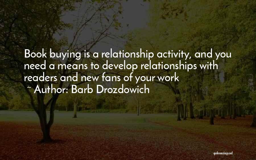 Relationships Need Work Quotes By Barb Drozdowich