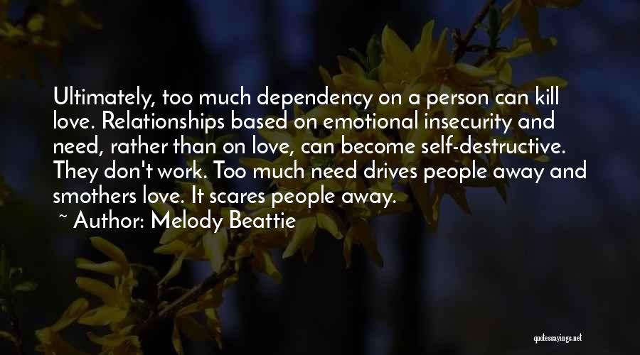 Relationships Need Work Quotes By Melody Beattie