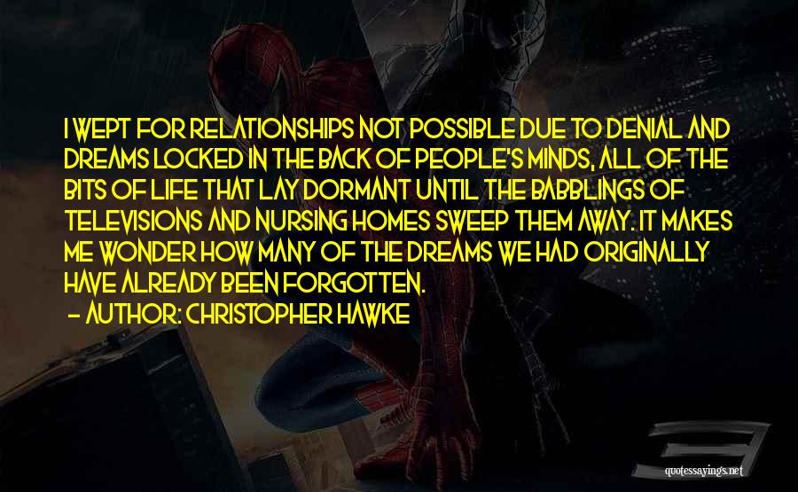 Relationships Not For Me Quotes By Christopher Hawke