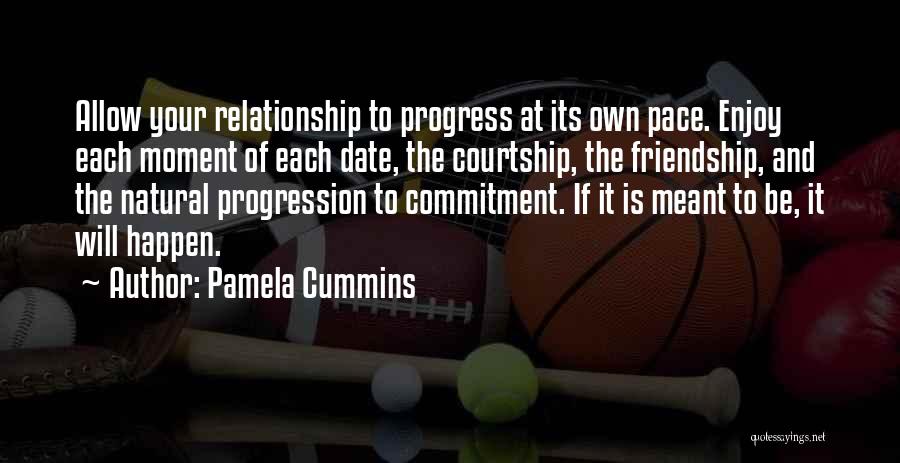 Relationships Not Meant To Be Quotes By Pamela Cummins