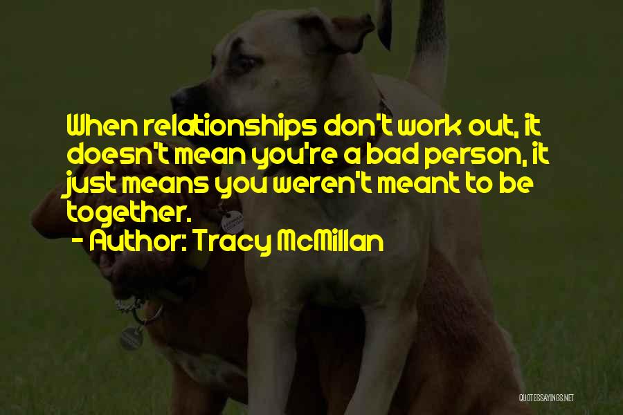 Relationships Not Meant To Be Quotes By Tracy McMillan