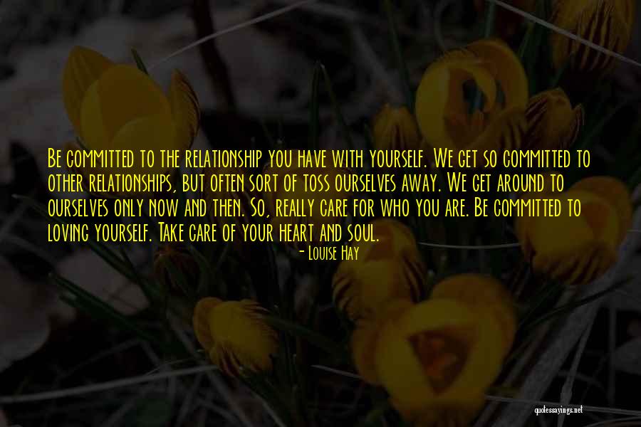 Relationships Now And Then Quotes By Louise Hay