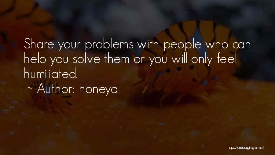 Relationships Problems Quotes By Honeya