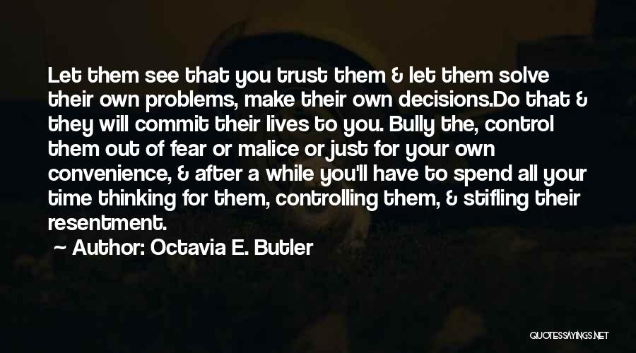 Relationships Problems Quotes By Octavia E. Butler