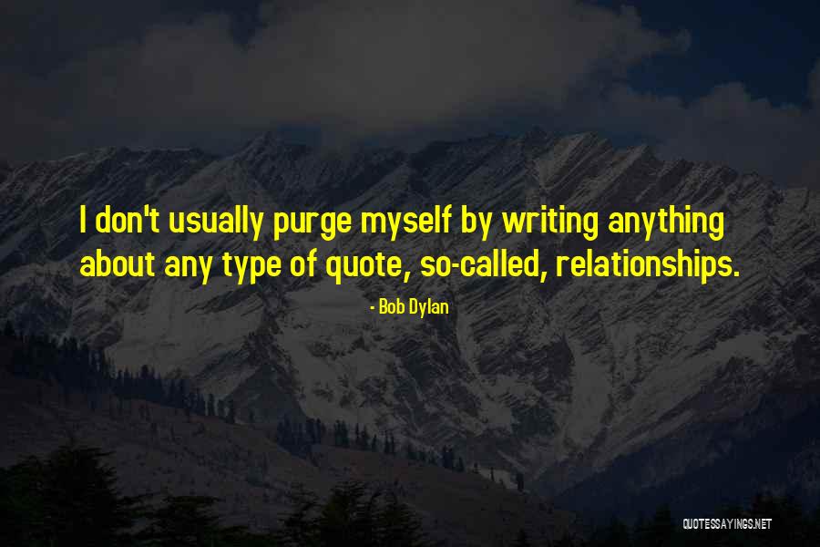 Relationships Quote Quotes By Bob Dylan Relationships Quote Quotes By Bob Dylan