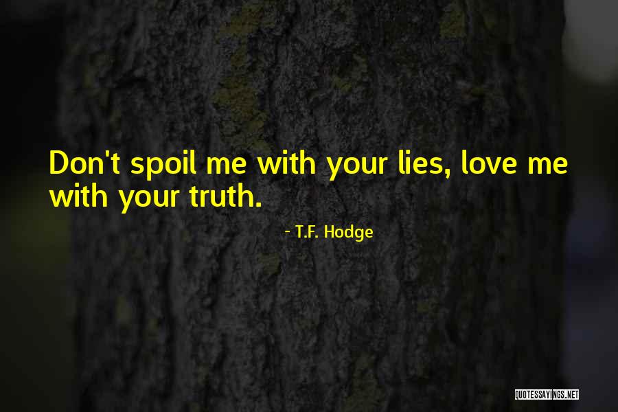 Relationships Quotes Quotes By T.F. Hodge Relationships Quotes Quotes By T.F. Hodge