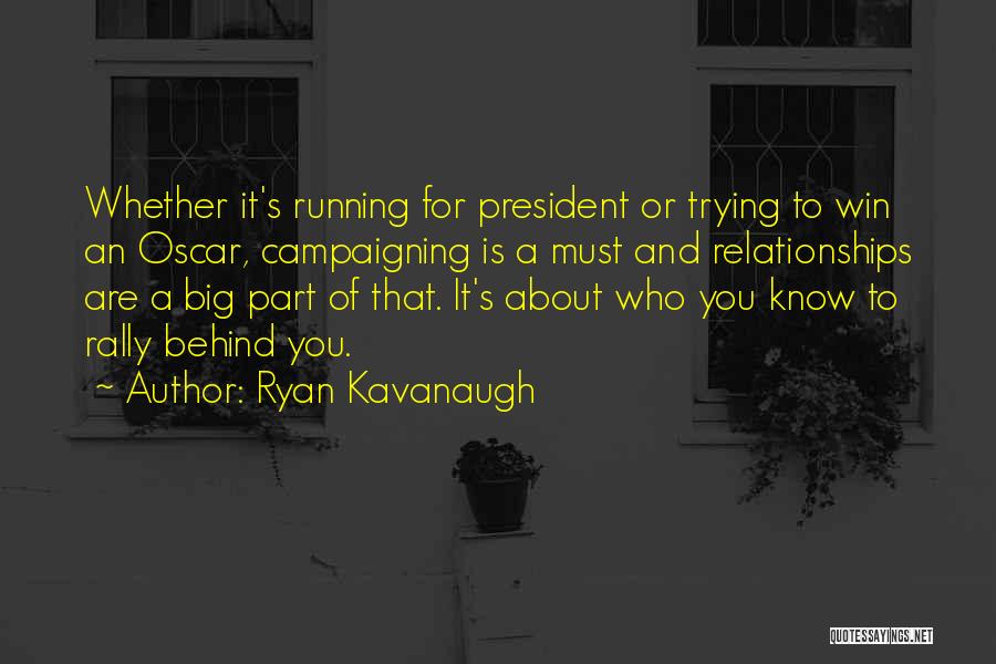 Relationships Running Their Course Quotes By Ryan Kavanaugh