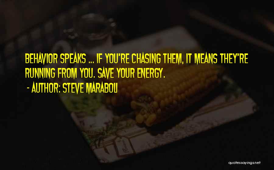 Relationships Running Their Course Quotes By Steve Maraboli