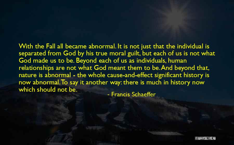 Relationships That Are Meant To Be Quotes By Francis Schaeffer Relationships That Are Meant To Be Quotes By Francis Schaeffer