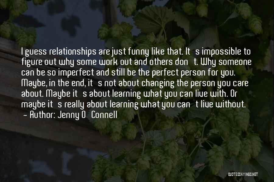 Relationships That Don't Work Quotes By Jenny O'Connell