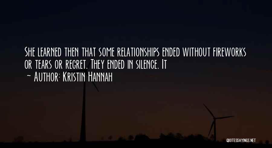 Relationships That Have Ended Quotes By Kristin Hannah