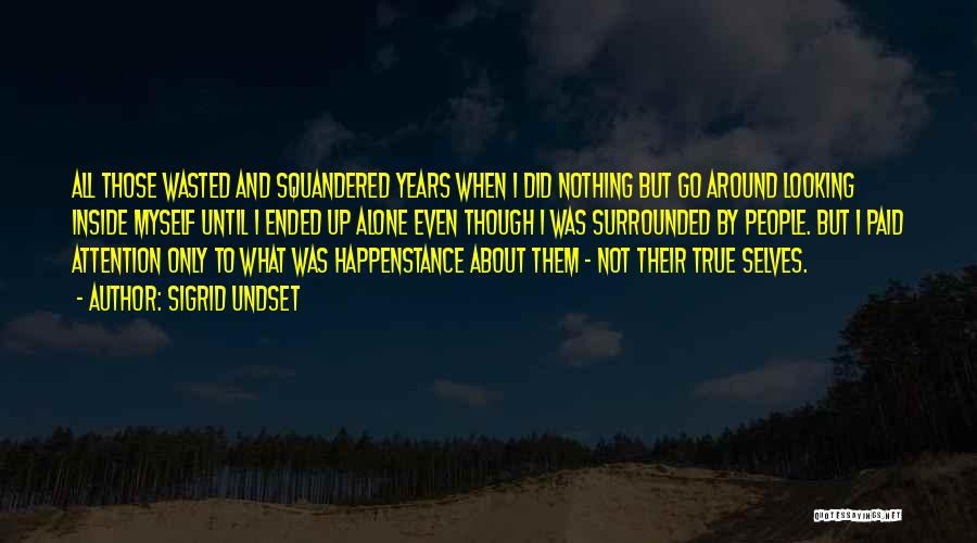 Relationships That Have Ended Quotes By Sigrid Undset