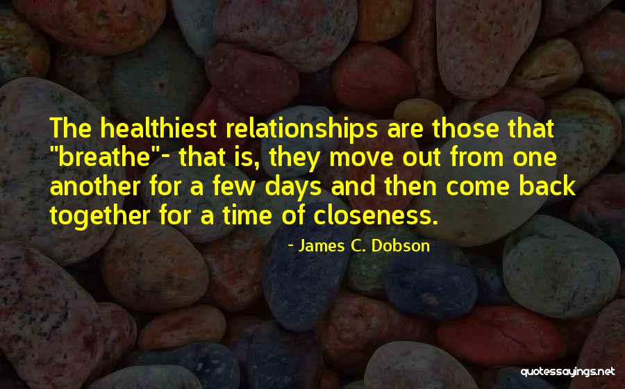 Relationships These Days Quotes By James C. Dobson Relationships These Days Quotes By James C. Dobson