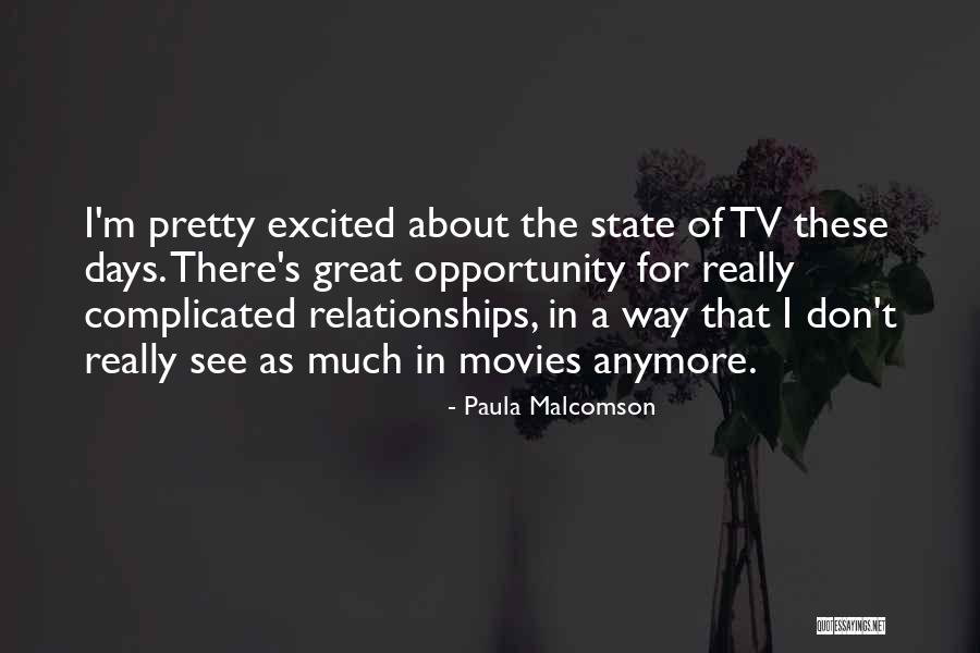 Relationships These Days Quotes By Paula Malcomson Relationships These Days Quotes By Paula Malcomson