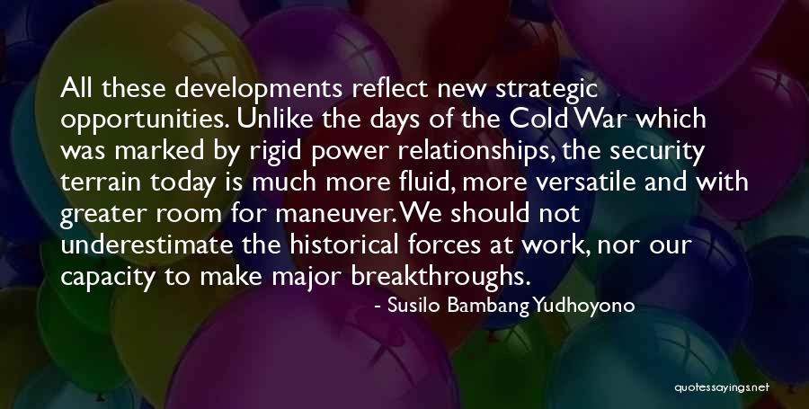 Relationships These Days Quotes By Susilo Bambang Yudhoyono Relationships These Days Quotes By Susilo Bambang Yudhoyono