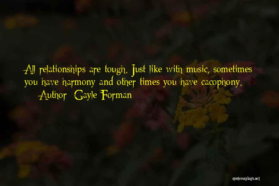 Relationships Tough Times Quotes By Gayle Forman