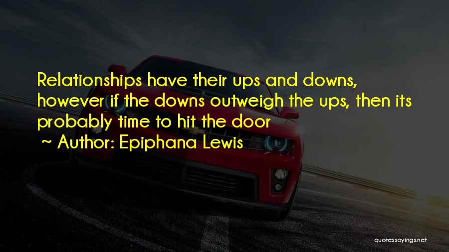 Relationships Ups And Downs Quotes By Epiphana Lewis