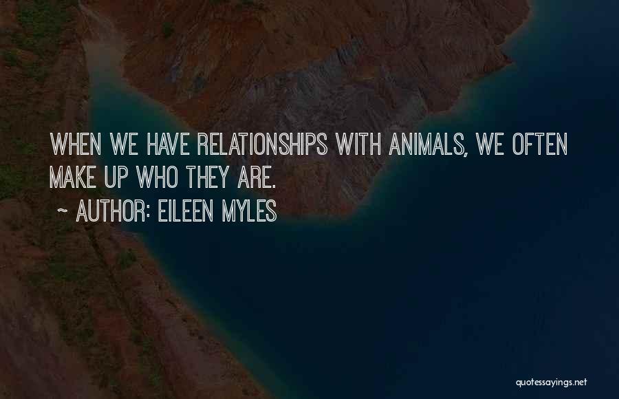 Relationships With Animals Quotes By Eileen Myles