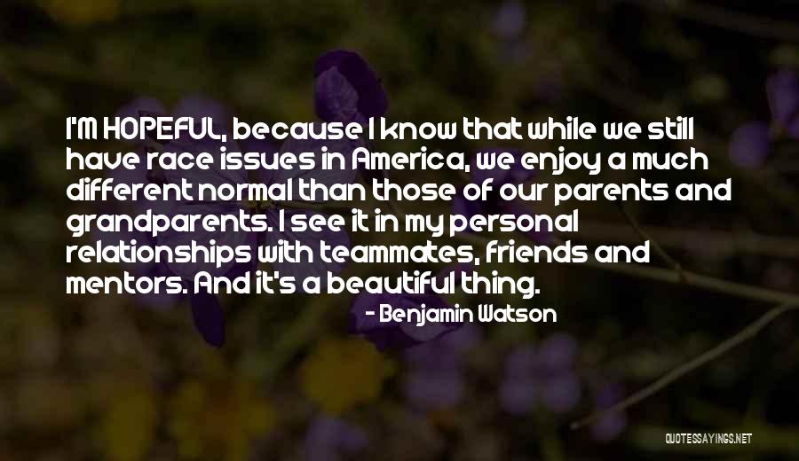Relationships With Best Friends Quotes By Benjamin Watson Relationships With Best Friends Quotes By Benjamin Watson
