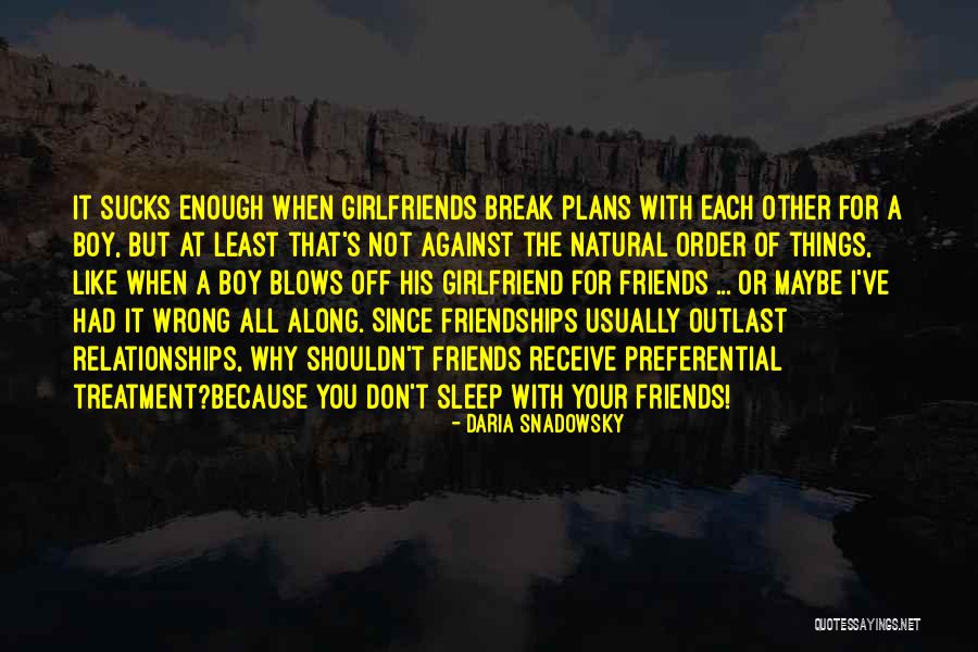 Relationships With Best Friends Quotes By Daria Snadowsky Relationships With Best Friends Quotes By Daria Snadowsky