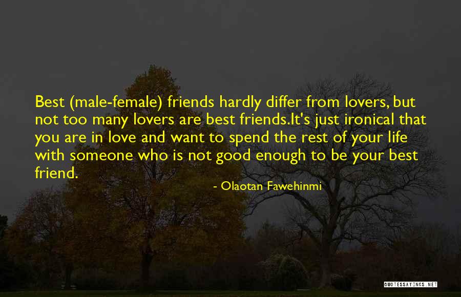 Relationships With Best Friends Quotes By Olaotan Fawehinmi Relationships With Best Friends Quotes By Olaotan Fawehinmi