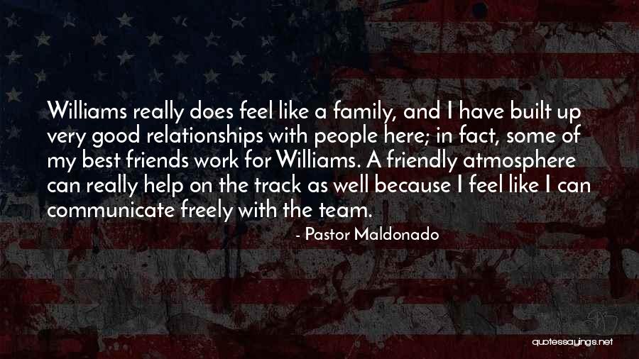 Relationships With Best Friends Quotes By Pastor Maldonado Relationships With Best Friends Quotes By Pastor Maldonado