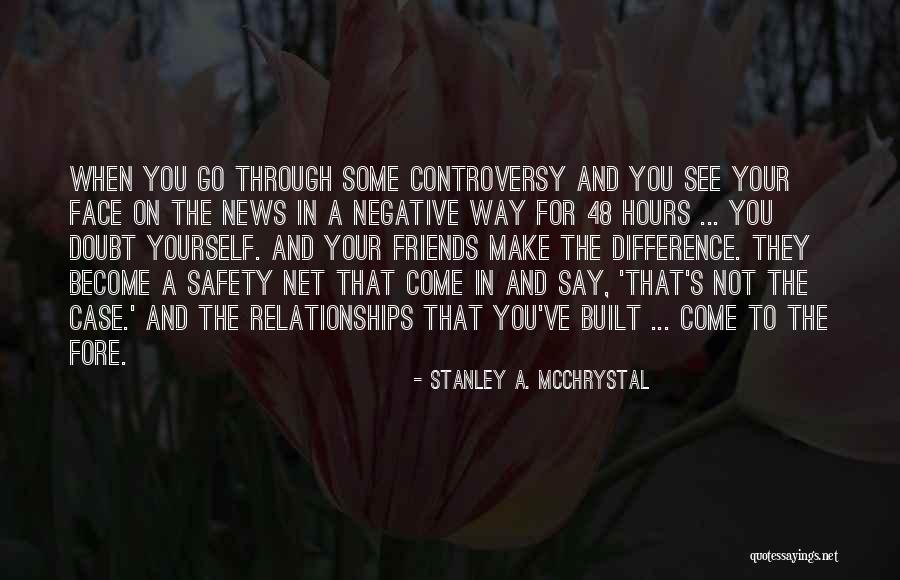 Relationships With Best Friends Quotes By Stanley A. McChrystal Relationships With Best Friends Quotes By Stanley A. McChrystal