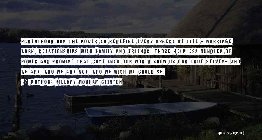 Relationships With Friends And Family Quotes By Hillary Rodham Clinton