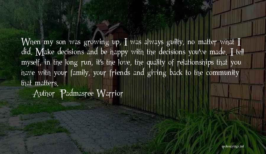 Relationships With Friends And Family Quotes By Padmasree Warrior