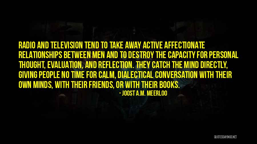 Relationships With Friends Quotes By Joost A.M. Meerloo Relationships With Friends Quotes By Joost A.M. Meerloo