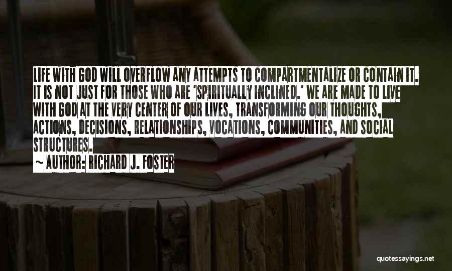 Relationships With God Quotes By Richard J. Foster