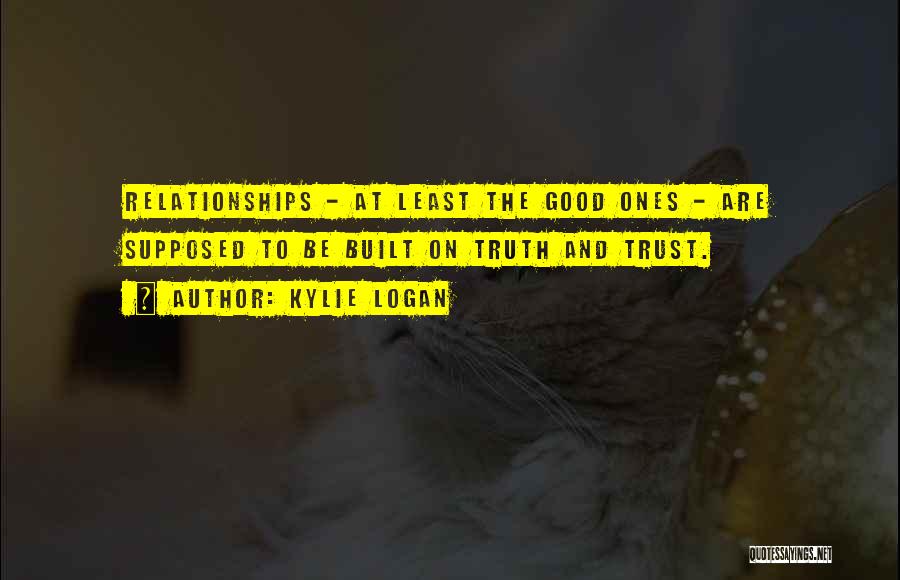 Relationships With No Trust Quotes By Kylie Logan