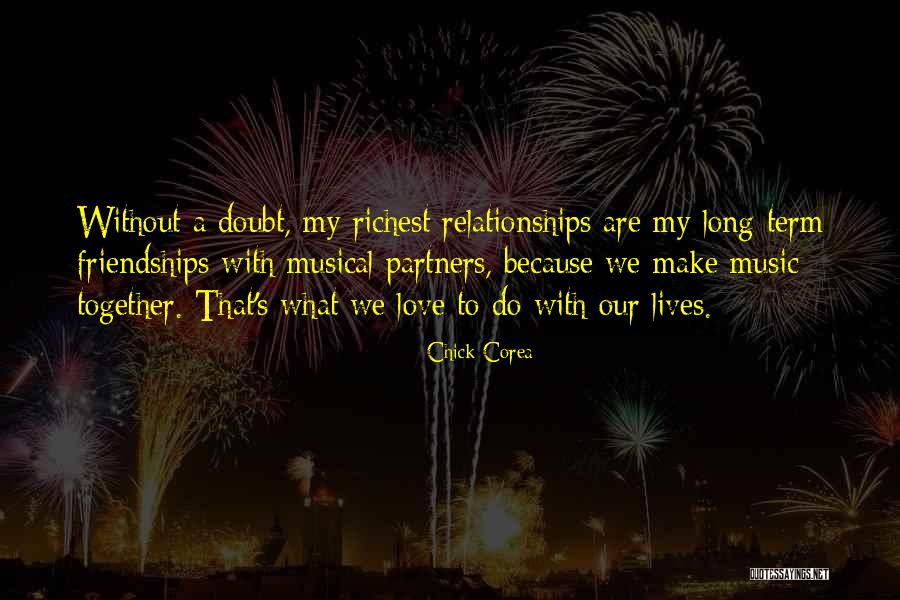 Relationships Without Love Quotes By Chick Corea Relationships Without Love Quotes By Chick Corea