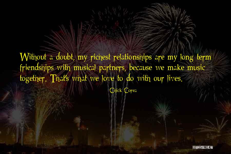 Relationships Without Love Quotes By Chick Corea