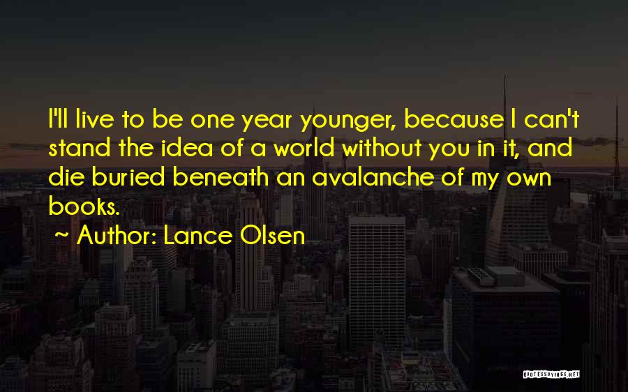 Relationships Without Love Quotes By Lance Olsen
