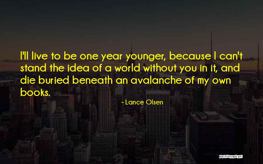 Relationships Without Love Quotes By Lance Olsen