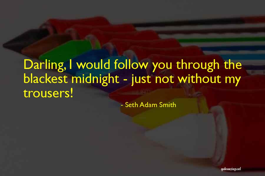 Relationships Without Love Quotes By Seth Adam Smith