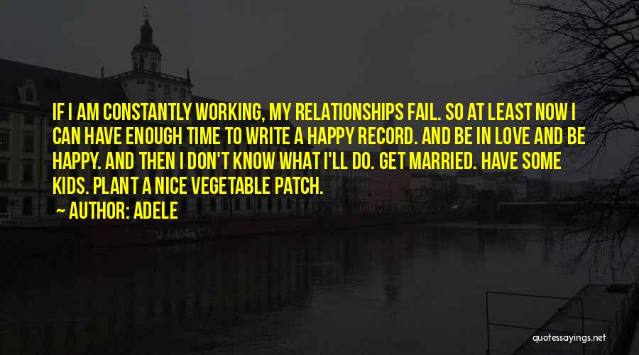 Relationships Working Things Out Quotes By Adele