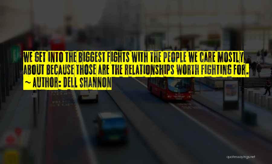 Relationships Worth Fighting For Quotes By Dell Shannon