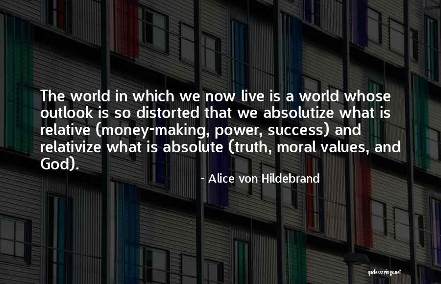 Relative Morality Quotes By Alice Von Hildebrand Relative Morality Quotes By Alice Von Hildebrand