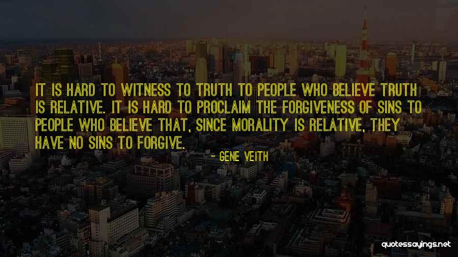 Relative Morality Quotes By Gene Veith